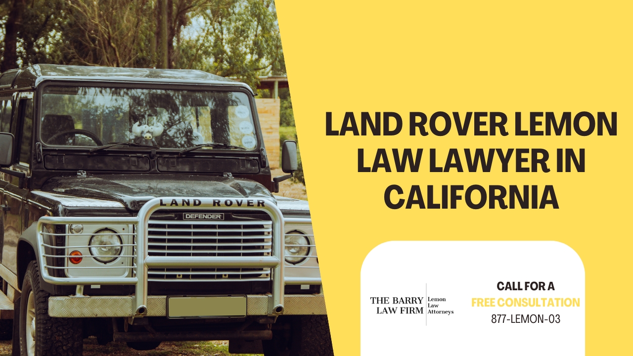 Land Rover Lemon Law Lawyer in California