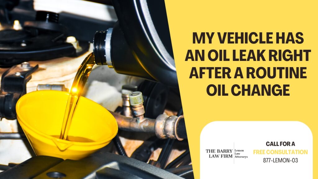 My Vehicle Has an Oil Leak Right After a Routine Oil Change - The Barry ...